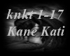 [z]* Kane Kati /t