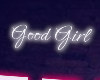 Good Girl Sign