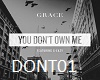 Grace - You Dont Own Me