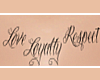 @LOVE-LOYALTY-RESPECT