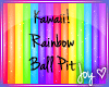 Kawaii!RainbowBallPit
