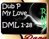 Dub P - My Love