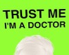 FE trust me im a doctor