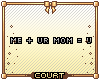 `C Me + Your Mom = U