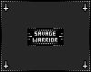 S| Savage Warrior Badge