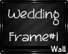 † Our Wedding Frame #1