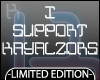 I Support Kayalzors