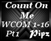 *P*Count On Me -Pt1