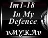 IM MY DEFENCE