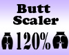 Butt Scaler 120%