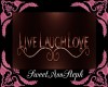 [VK]Live Laugh Love