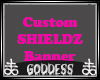 Shieldz Banner Custom