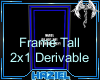 Derivable Frame 2x1 Tall