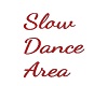 3D Slow Dance Area Sign