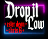 Drop it Low  ED CB