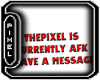 <Pp> My AFK sign