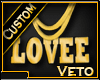 VxO' Lovee Custom