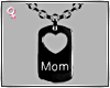 ❣Heart DogTag|Mom|f