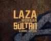 Gimme Little-Laza Morgan