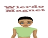 Wierdo Magnet Head Sign