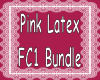 Pink Latex FC1 Bundle