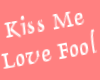 [sh] Kiss Me / Love Fool