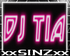 DJ CUSTOM TIA SIGN