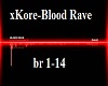 xKore-Blood Rave