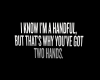 I'm A Handful