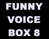 funny voice box 8