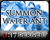 [J37] SUMMON WATER ANT