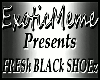 [E] FRESh BLACk SHOEz