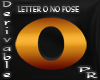 Letter O no Pose