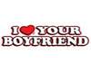 I Love Your Boyfriend