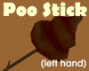 Poo on Stick (M) (Lf)