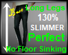 Long Legs 130% Perfect