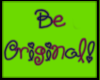 Be Original Sticker