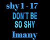 Dont be so shy