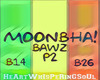 Moonbha! Bawz p2