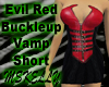 Evil Red Buckleup Short