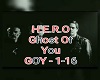 H.E.R.O Ghost Of You