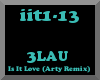 3LAU - Is It Love