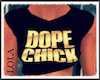 !L! Dope Chick Tee 