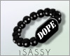 S| Dope Bracelet M