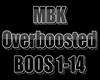 (+) MBK - Overboosted