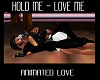 HOLD ME-LOVE ME POSE ANI