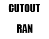 Cutout RAN