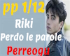Perdo le parole-Riki