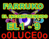 EL INCOMPRENDIDO FARRUKO