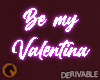 Be my valentina | Neon